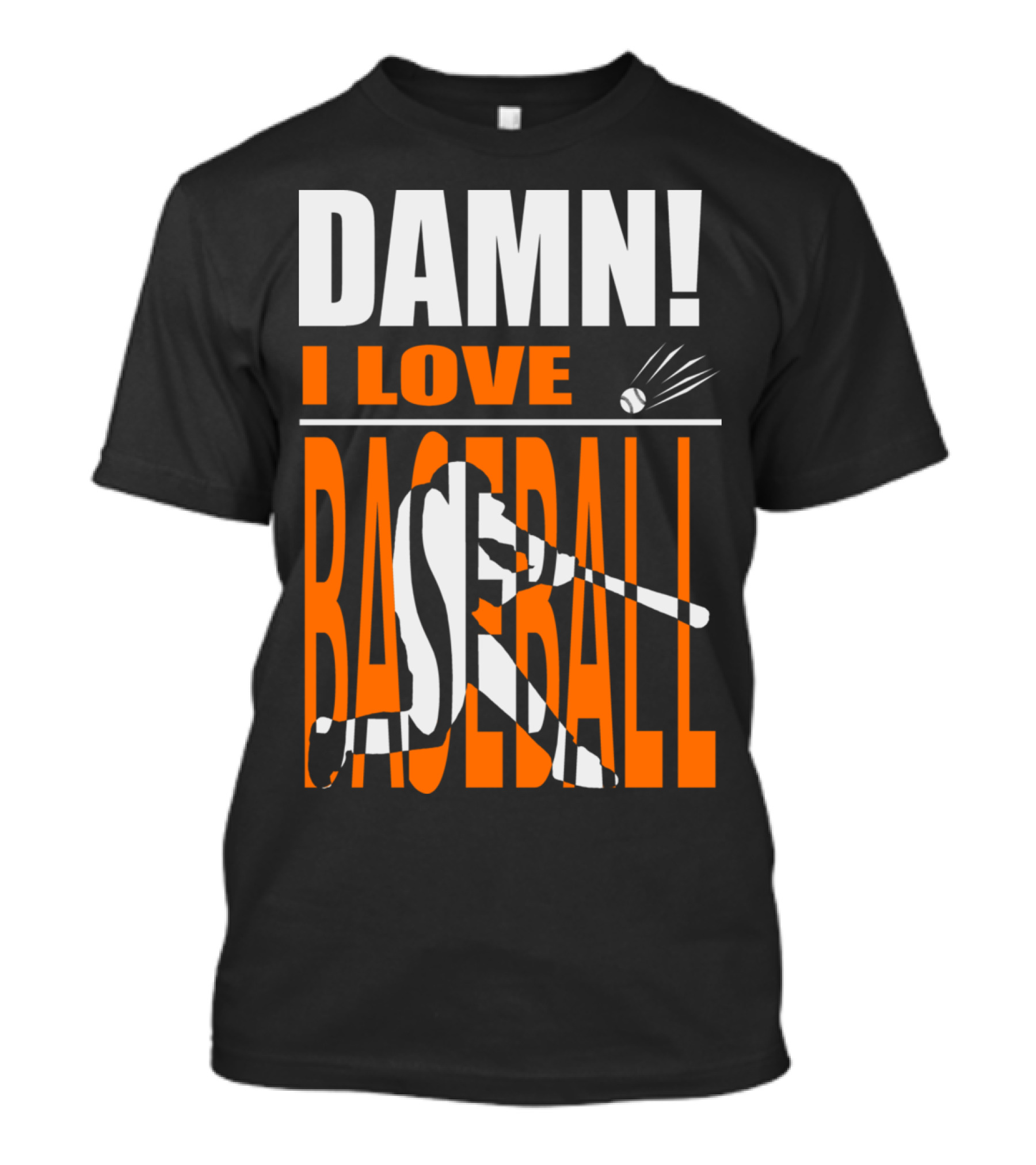 DAMN I LOVE BASEBALL Silhouette Swinging Bat And Ball T-Shirt