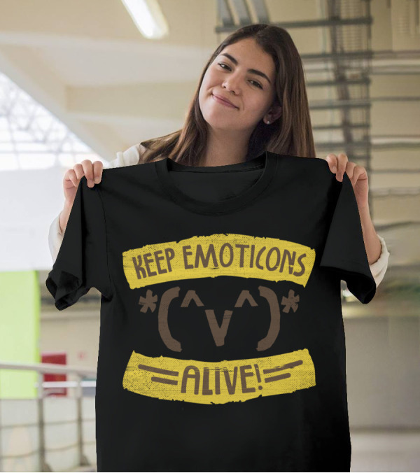 KEEP EMOTICONS ALIVE *(^V^)* T-Shirt
