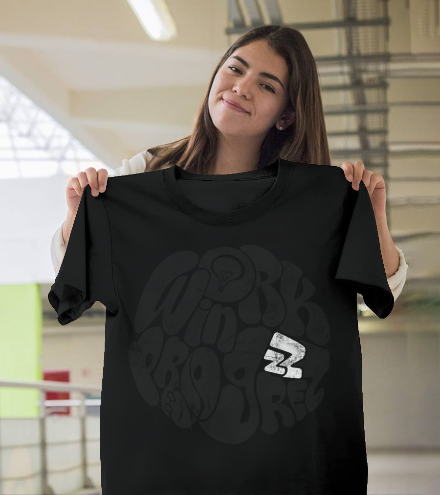 Work in Progress Zzz T-Shirt