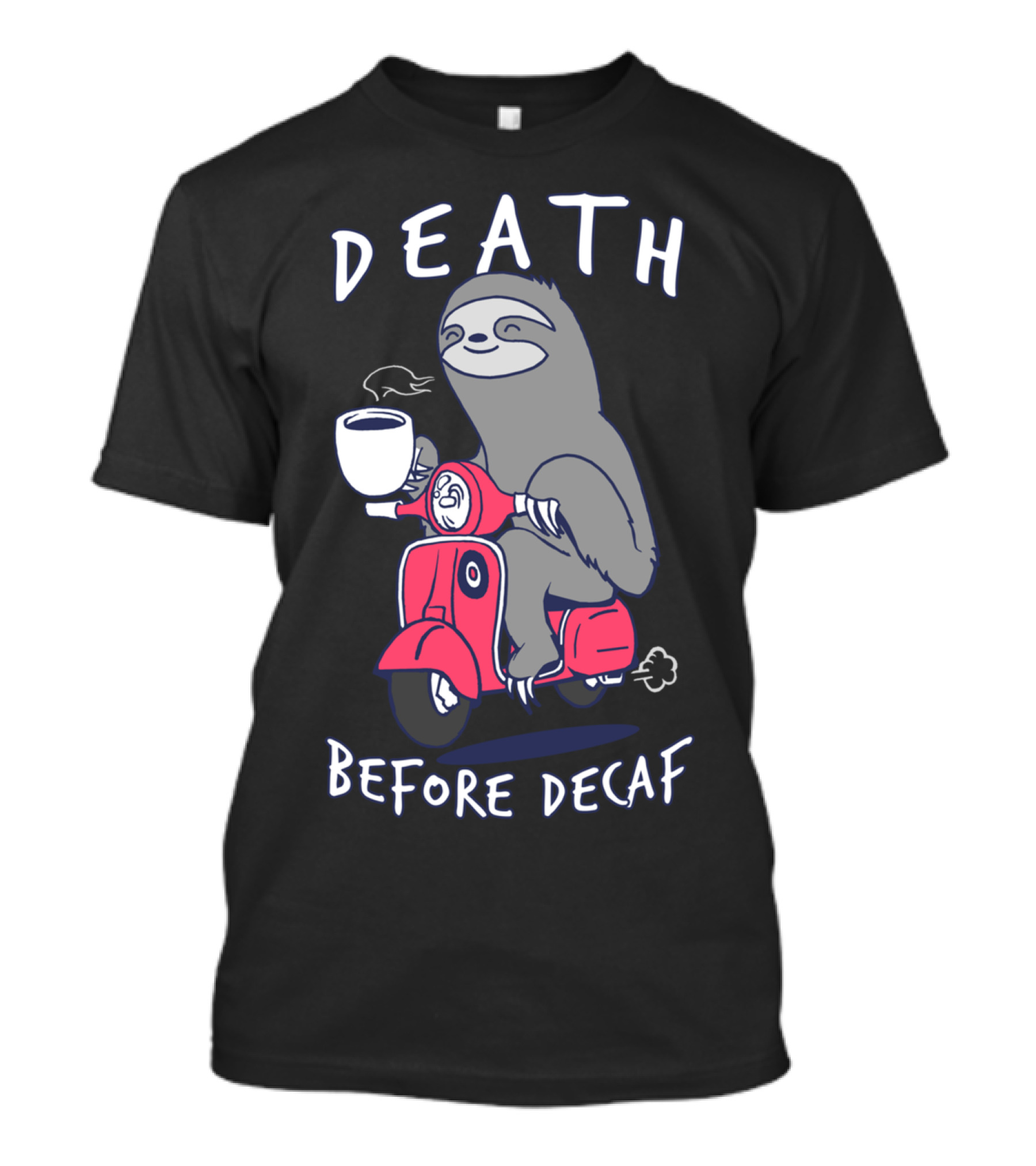Death Before Decaf Coffee Scooter Sloth T-Shirt