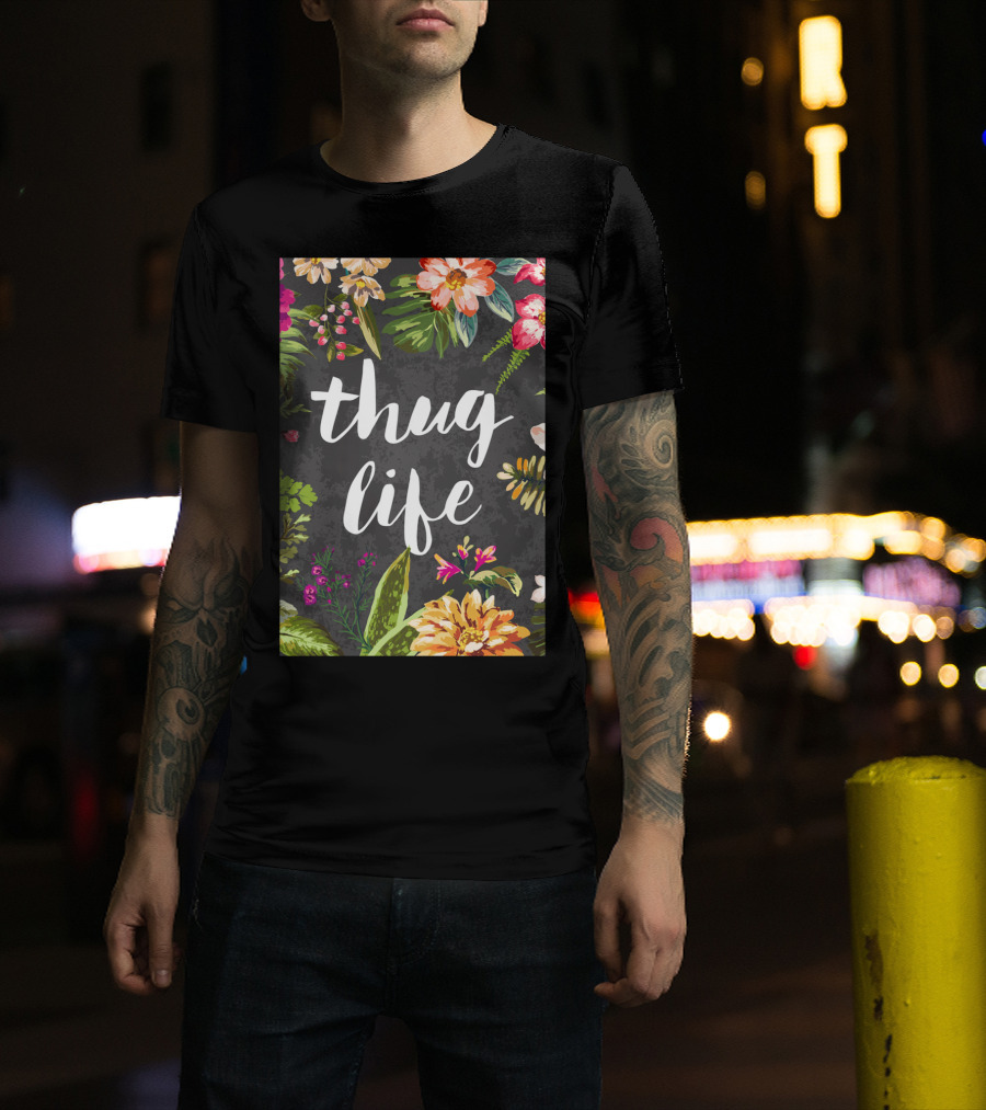 Thug Life Floral Pattern Botanical Elements T-Shirt