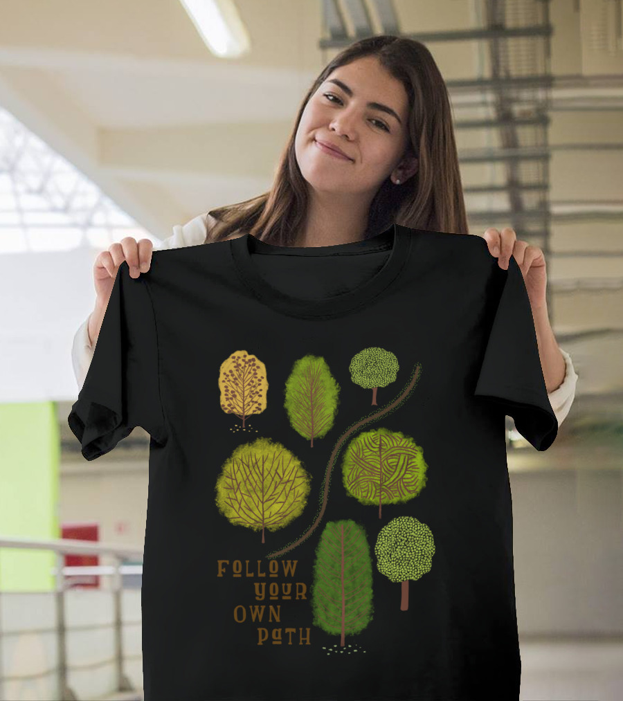 Follow Your Own Path Forest Trees T-Shirt