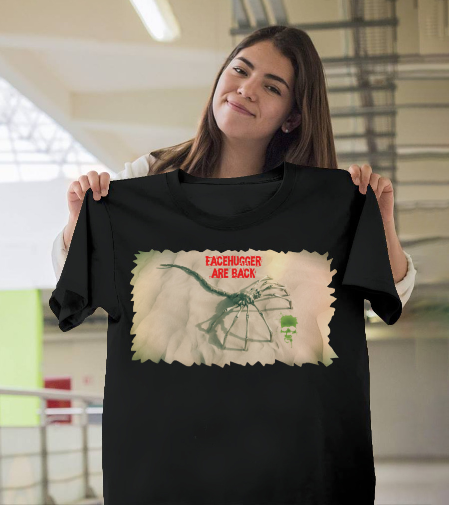 Facehugger Are Back Alien Creature T-Shirt