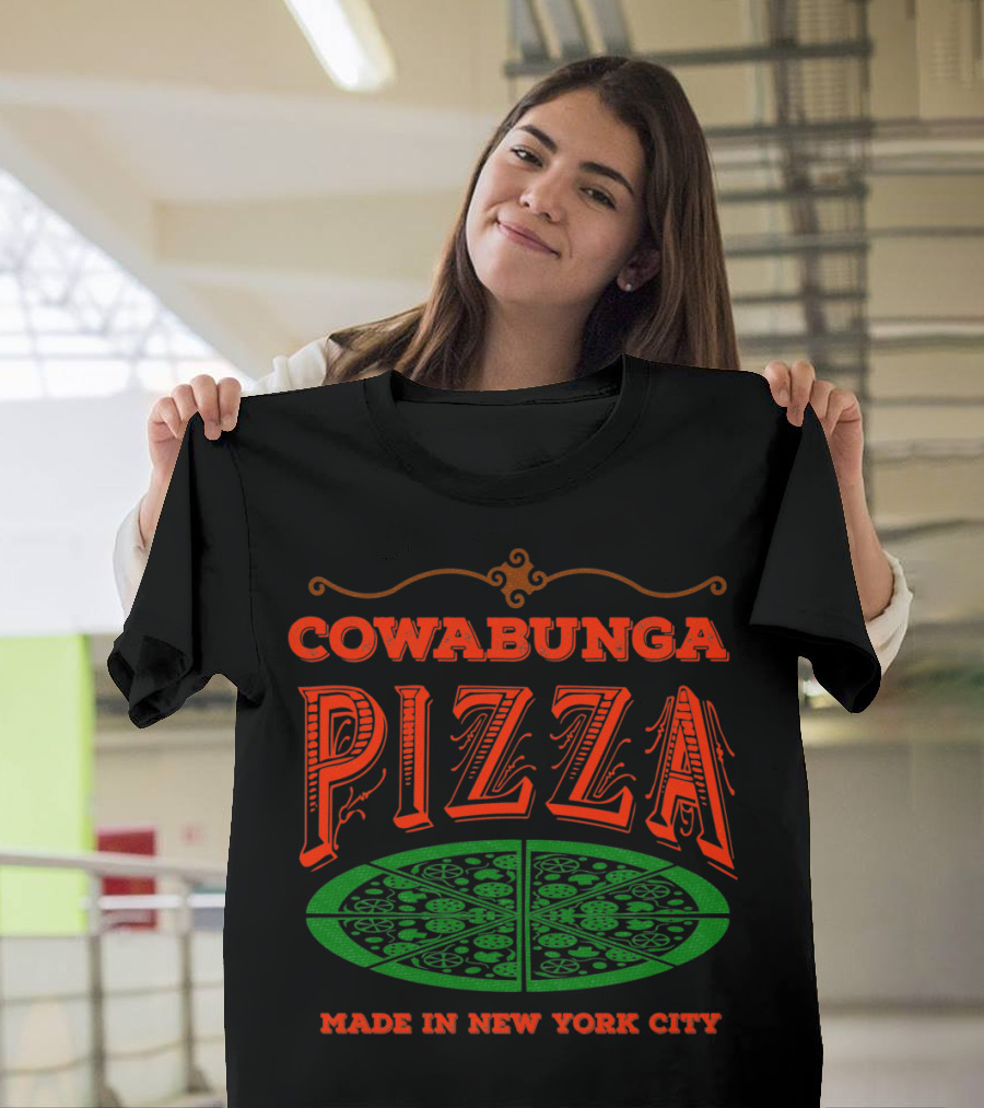 COWABUNGA PIZZA MADE IN NEW YORK CITY T-Shirt