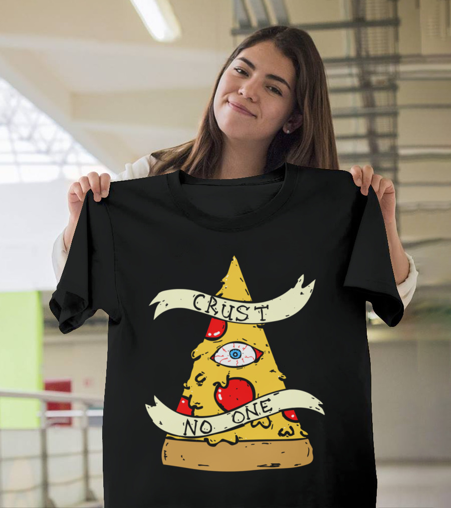 Crust No One Illuminati Pizza Slice Eye Pyramid T-Shirt
