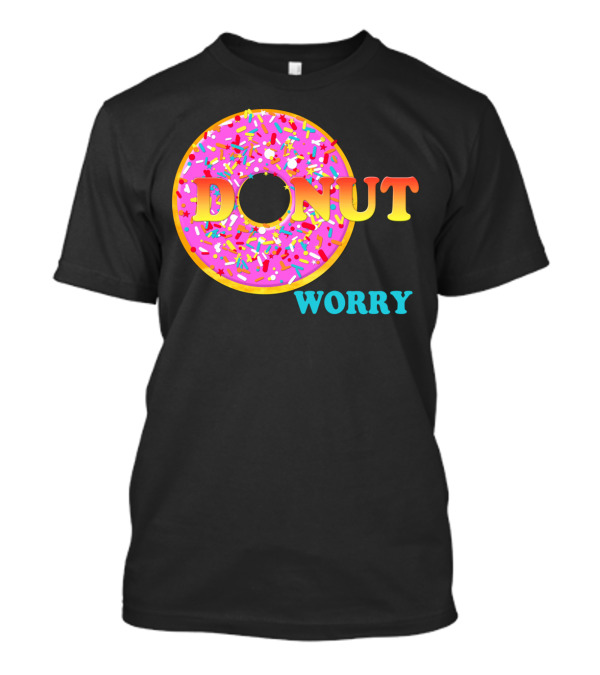 Donut Worry Sprinkles Pink Frosting T-Shirt