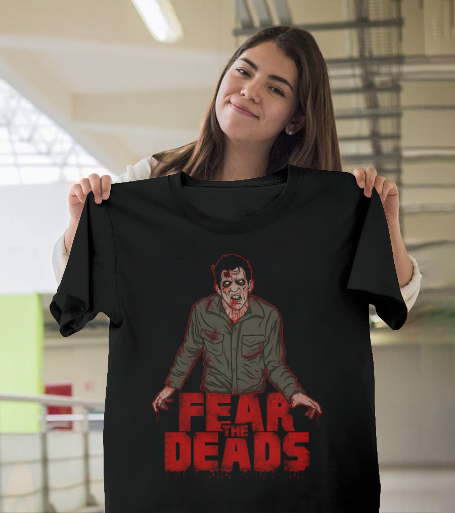 FEAR THE DEADS Zombie Grunge Style Horror Graphics T-Shirt