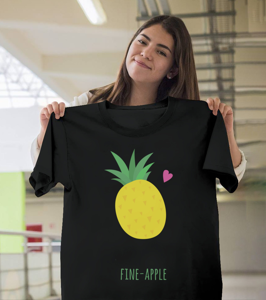 If You Were a Fruit You Would Be a Fine Apple T-Shirt