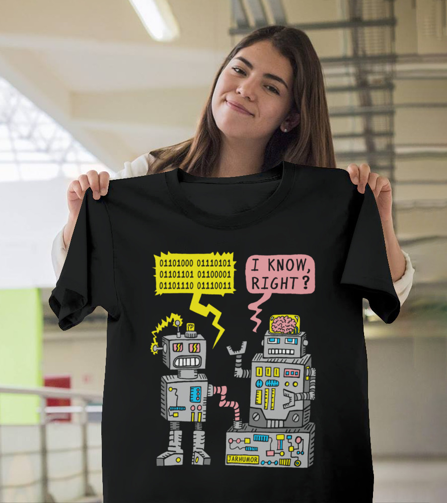 Binary Conversation JARHUMOR I Know Right? T-Shirt