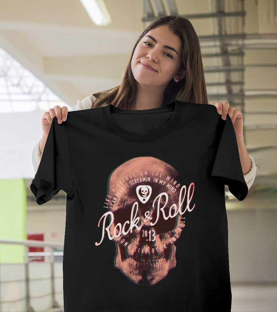 Rock And Roll Long Live 2013 Skull Scream In My Mind T-Shirt