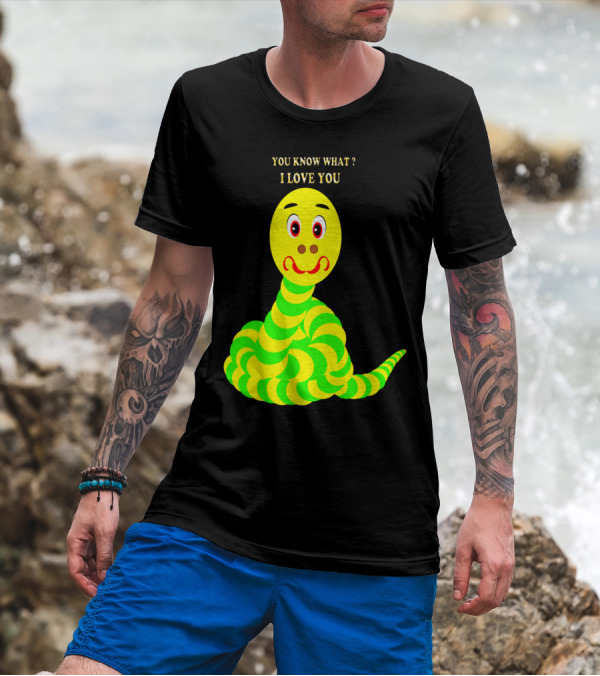 YOU KNOW WHAT I LOVE YOU Snake In Love T-Shirt