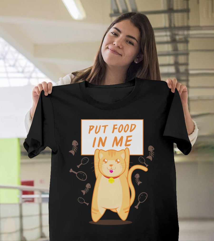 Put Food In Me Cute Hungry Cat with Fish Bones and Chicken Legs T-Shirt