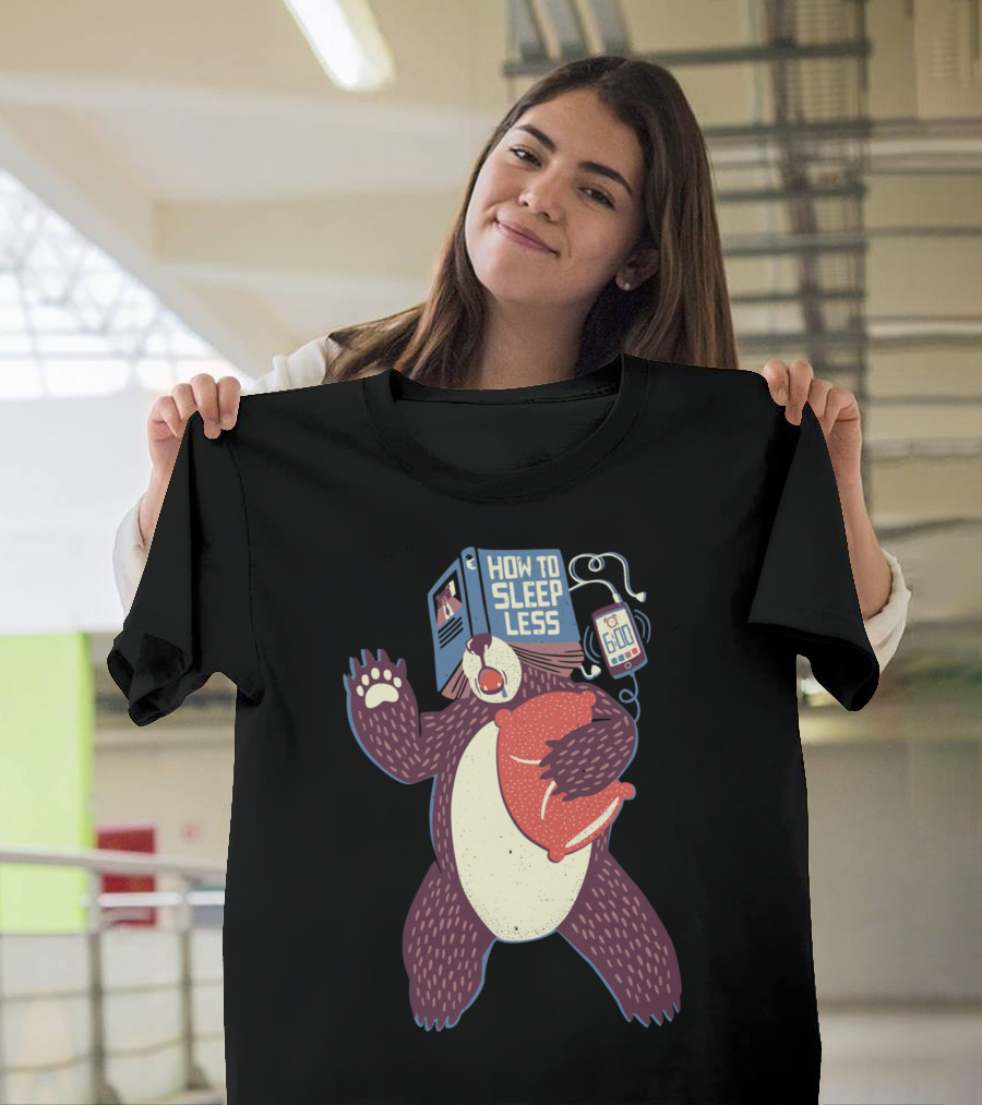 How To Sleep Less Book Bear with Pillow and Alarm Clock T-Shirt