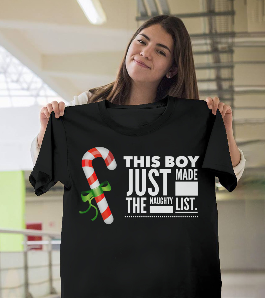 This Boy Just Made The Naughty List Candy Cane T-Shirt
