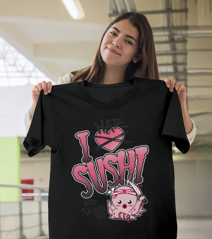 I Love Sushi and Sashimi Too Cute Octopus T-Shirt