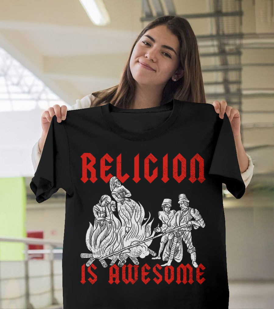RELIGION IS AWESOME Medieval Witch Hunt Satire T-Shirt