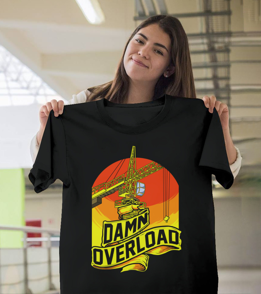 DAMN OVERLOAD Tower Cranes Sunset T-Shirt