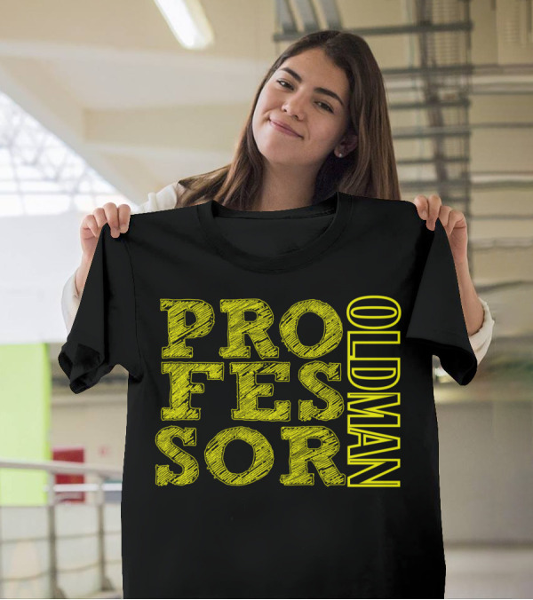 PROFESSOR OLDMAN T-Shirt
