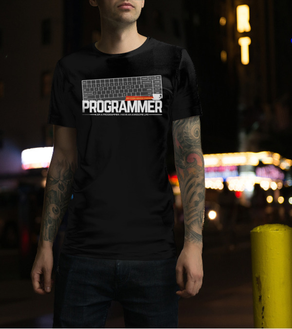 Programmer My Code Needs Coffee Keyboard I Am A Programmer I Have An Awesome Life T-Shirt