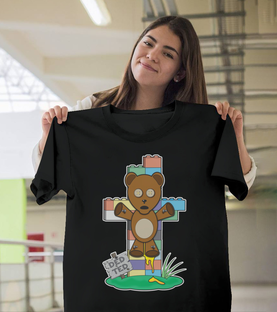 Ded Ted Crucifixion LEGO Bear Nails Cartoon T-Shirt