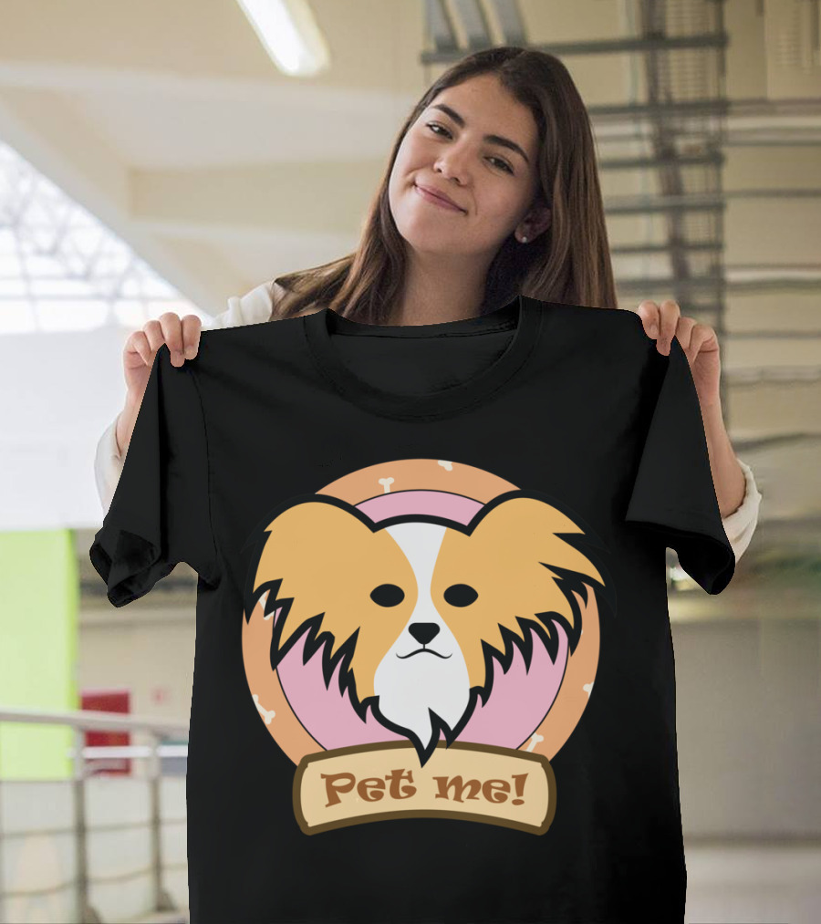 Papillon Pet Me Dog T-Shirt