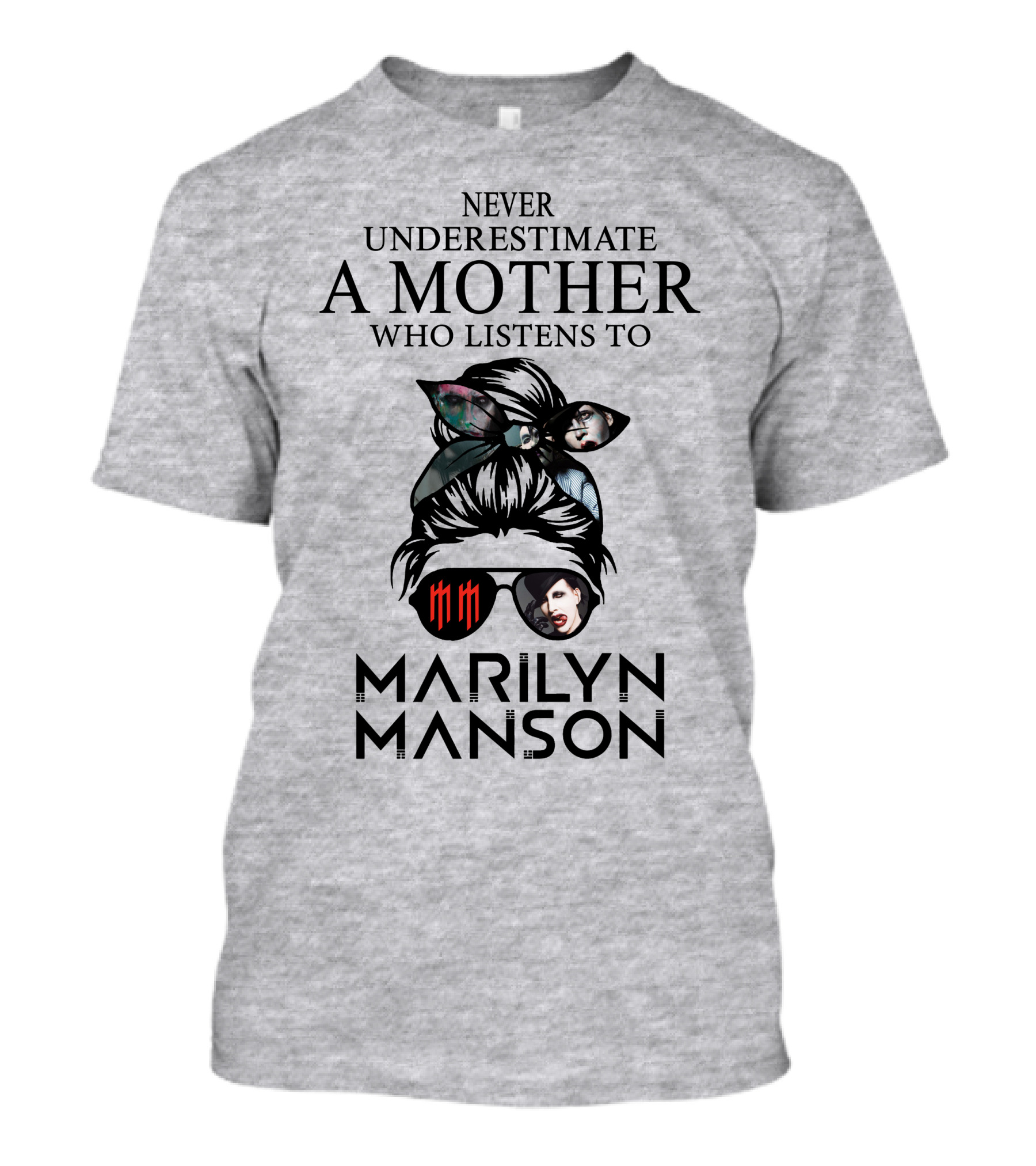 Never Underestimate A Mother Who Listens To Marilyn Manson T-Shirt