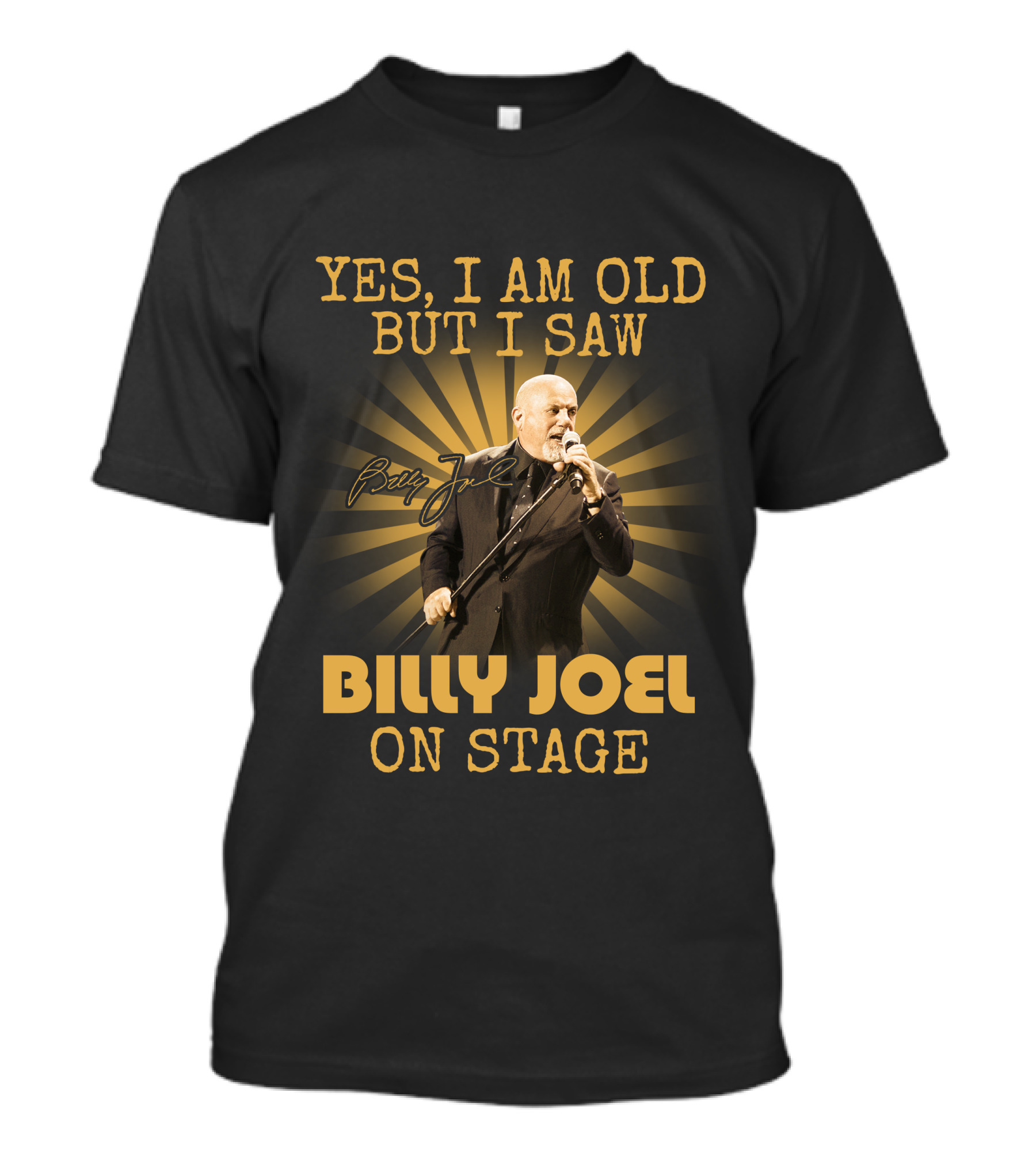 Yes I Am Old But I Saw Billy Joel On Stage T-Shirt