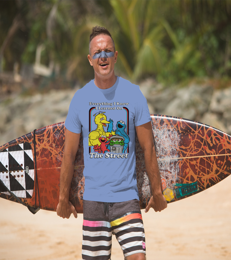 Everything I Know I Learned On The Street T-Shirt