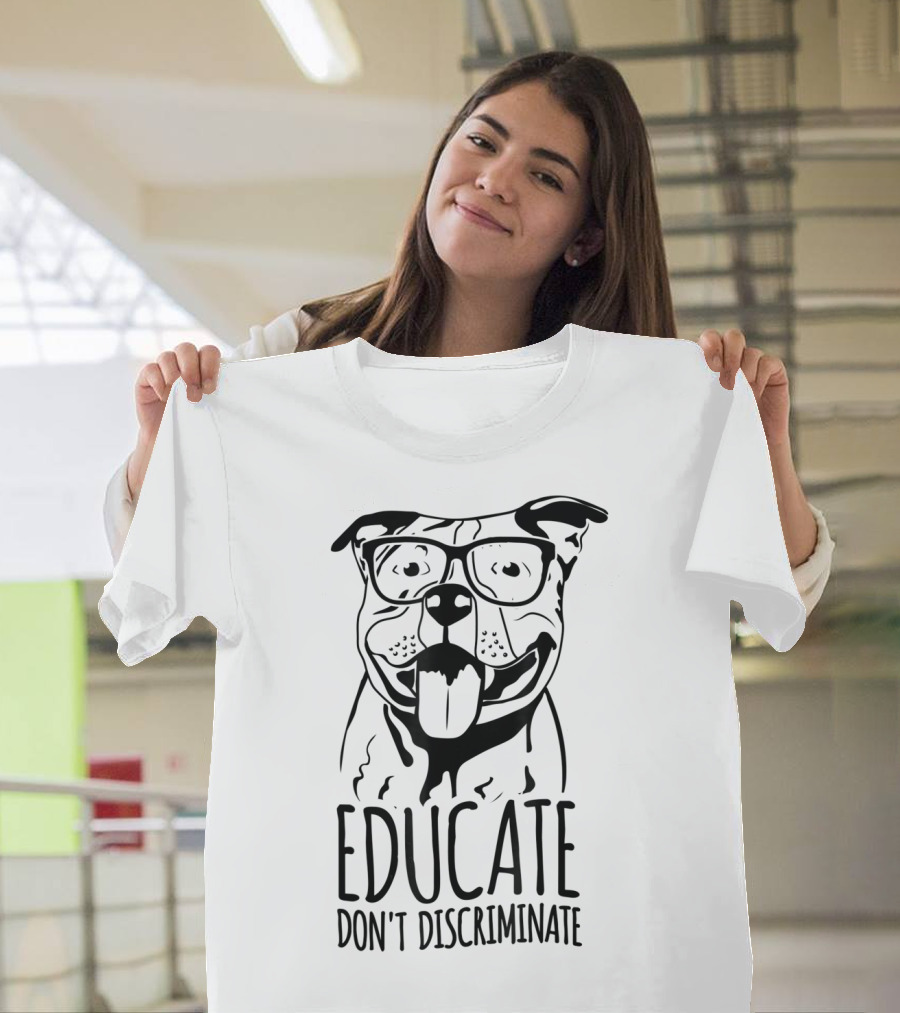 Educate Don't Discriminate Pitbull Wearing Glasses T-Shirt
