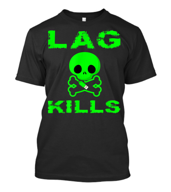 Lag Kills Green Skull USB Gaming Humor T-Shirt