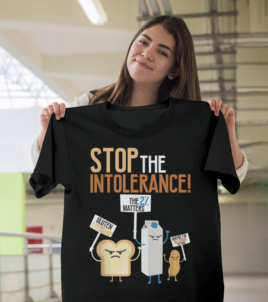 Stop The Intolerance Food Allergy Fun Allergic The 2% Matters Gluten Freedom Maybe I'm Allergic to You T-Shirt