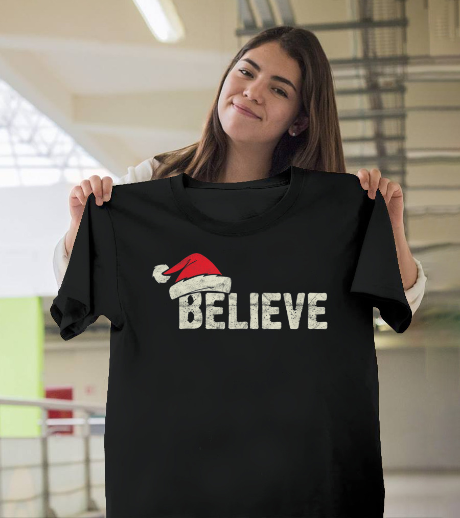 Believe Christmas Santa Claus Hat T-Shirt