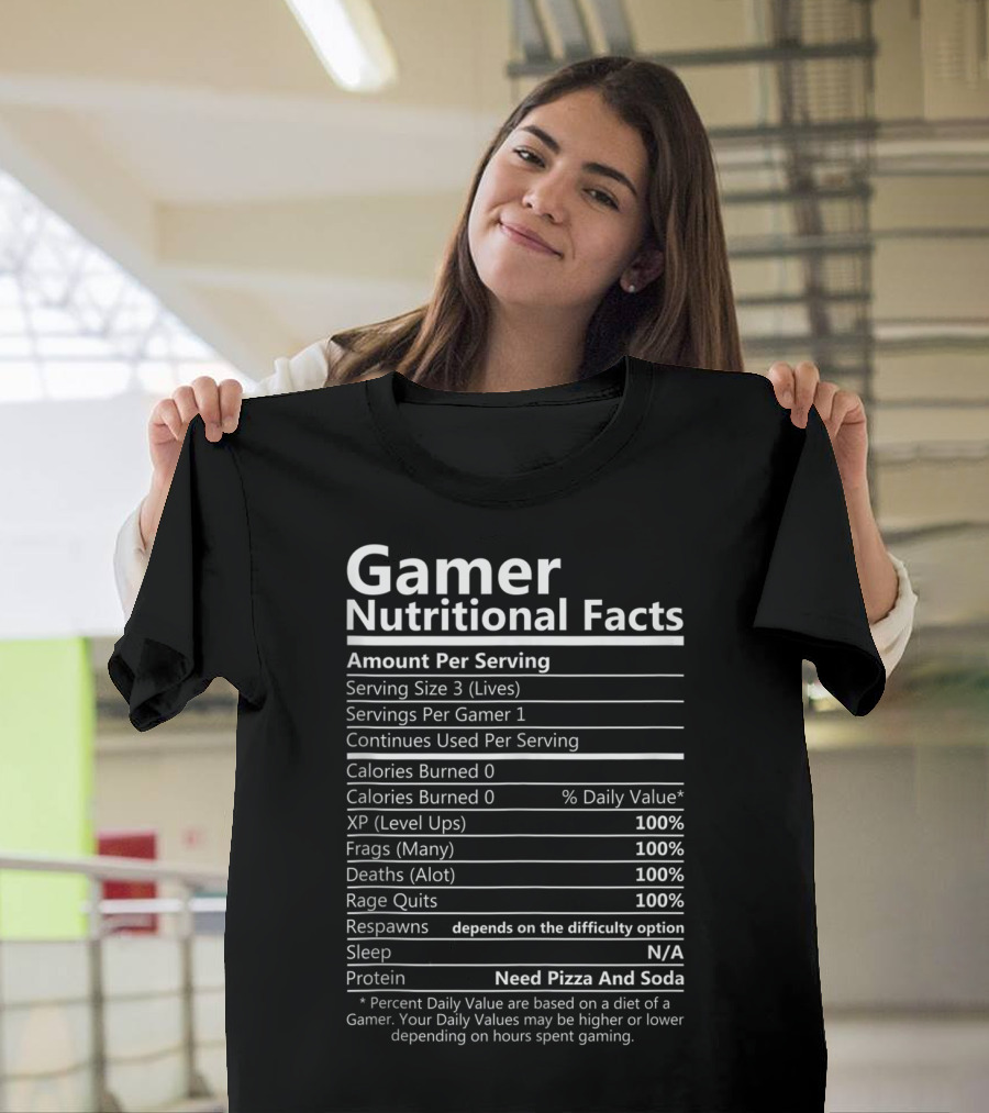 Gamer Nutritional Facts Video Game Level Ups Frags Deaths Rage Quits Pizza Soda T-Shirt