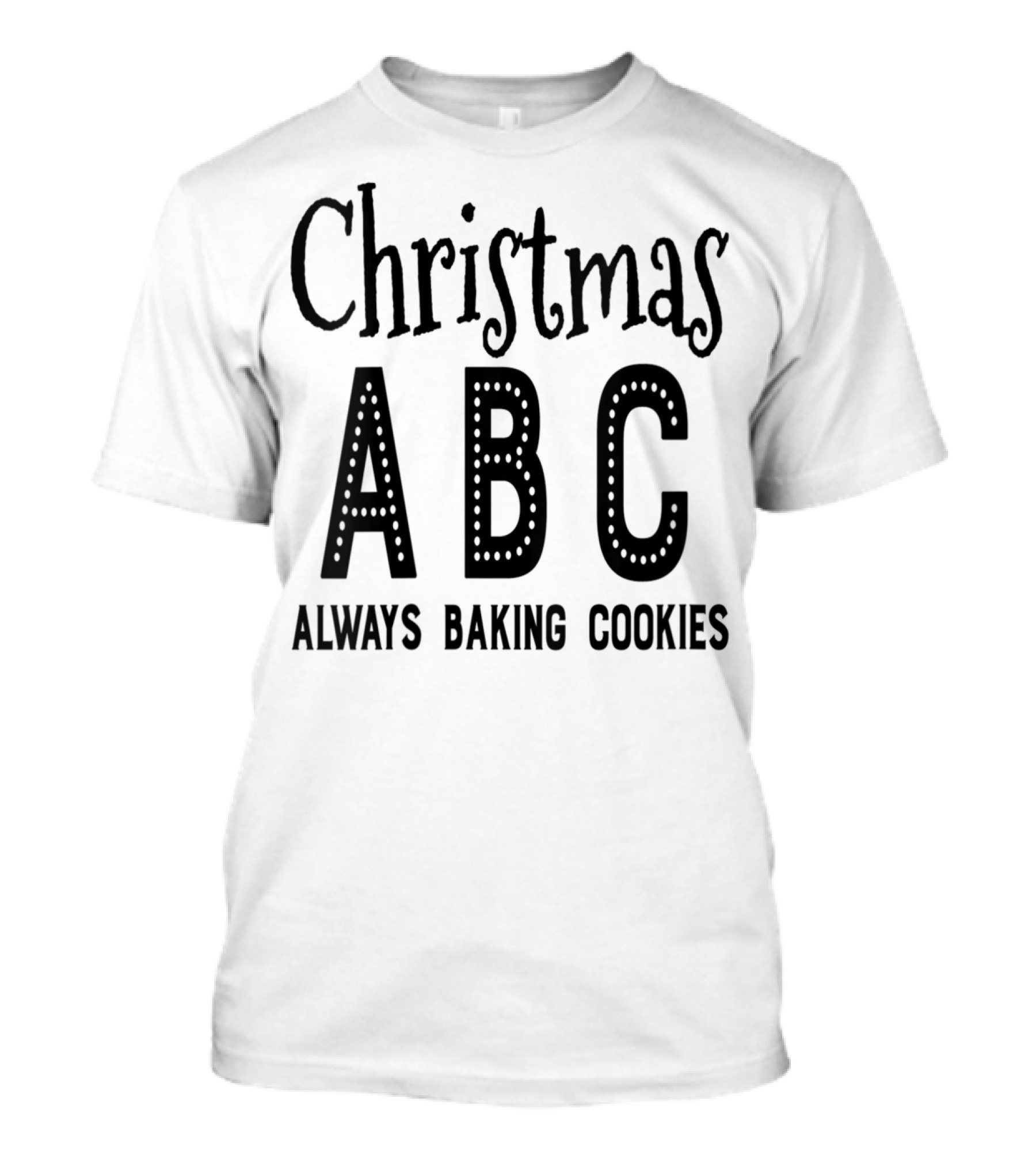 Christmas ABC Always Baking Cookies T-Shirt