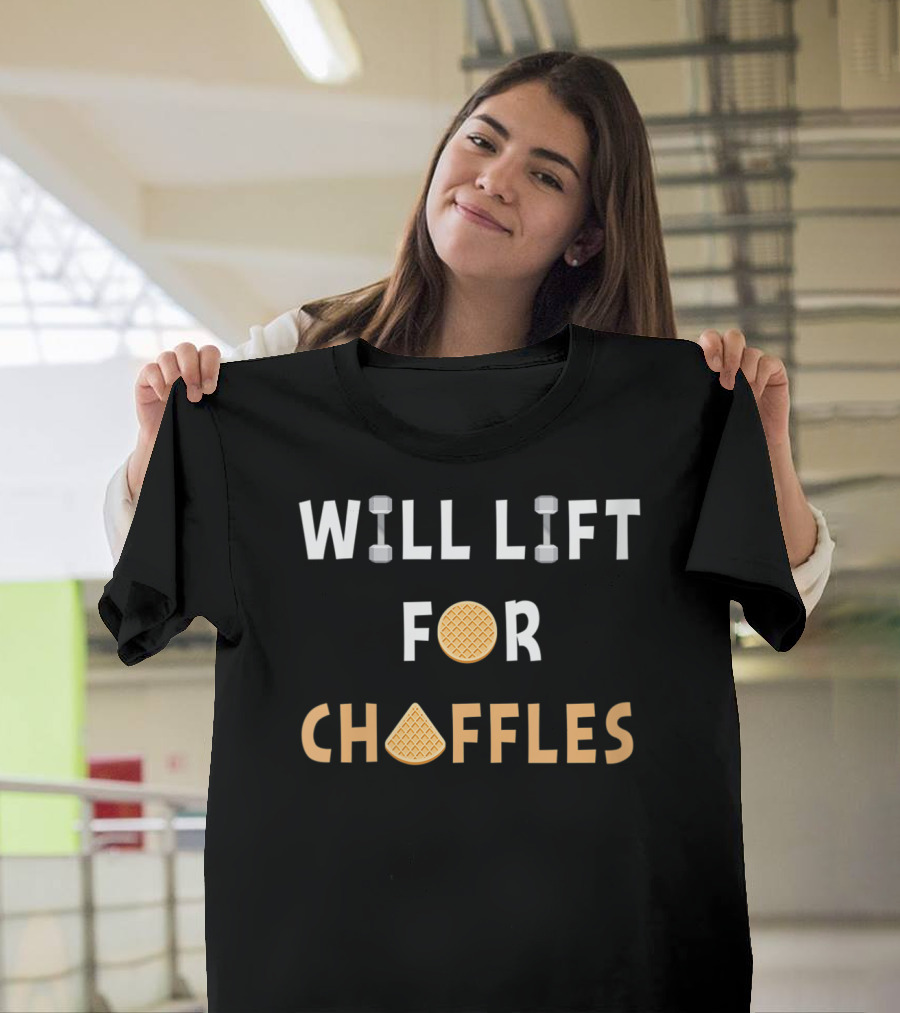 Will Lift for Chaffles Funny Weightlifting Low Carb T-Shirt