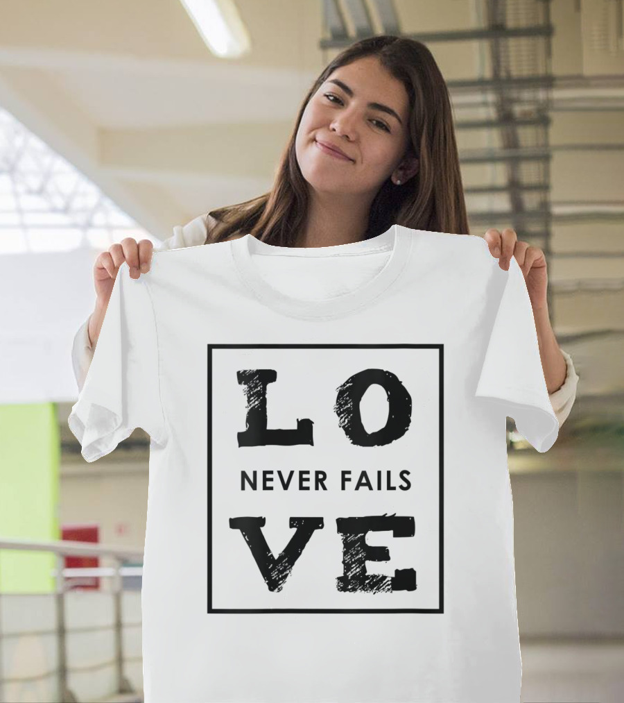 Love Never Fails Christian Bible Verse Text T-Shirt