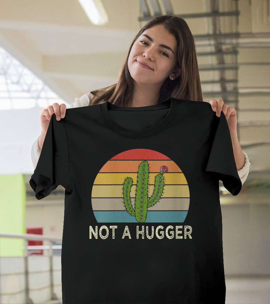 NOT A HUGGER VINTAGE FUNNY CACTUS RETRO STRIPES T-Shirt