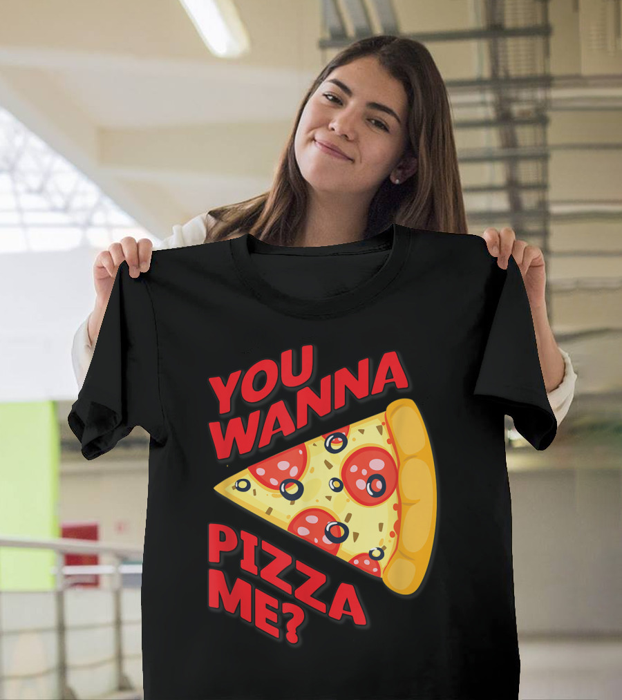 YOU WANNA PIZZA ME Pepperoni Slice T-Shirt