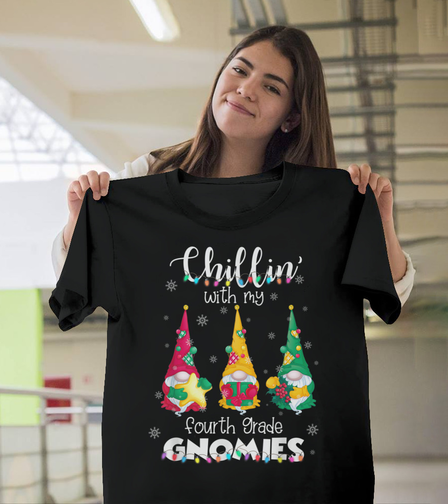 Chillin' With My Fourth Grade Gnomies Teacher Christmas Lights and Gnomes T-Shirt
