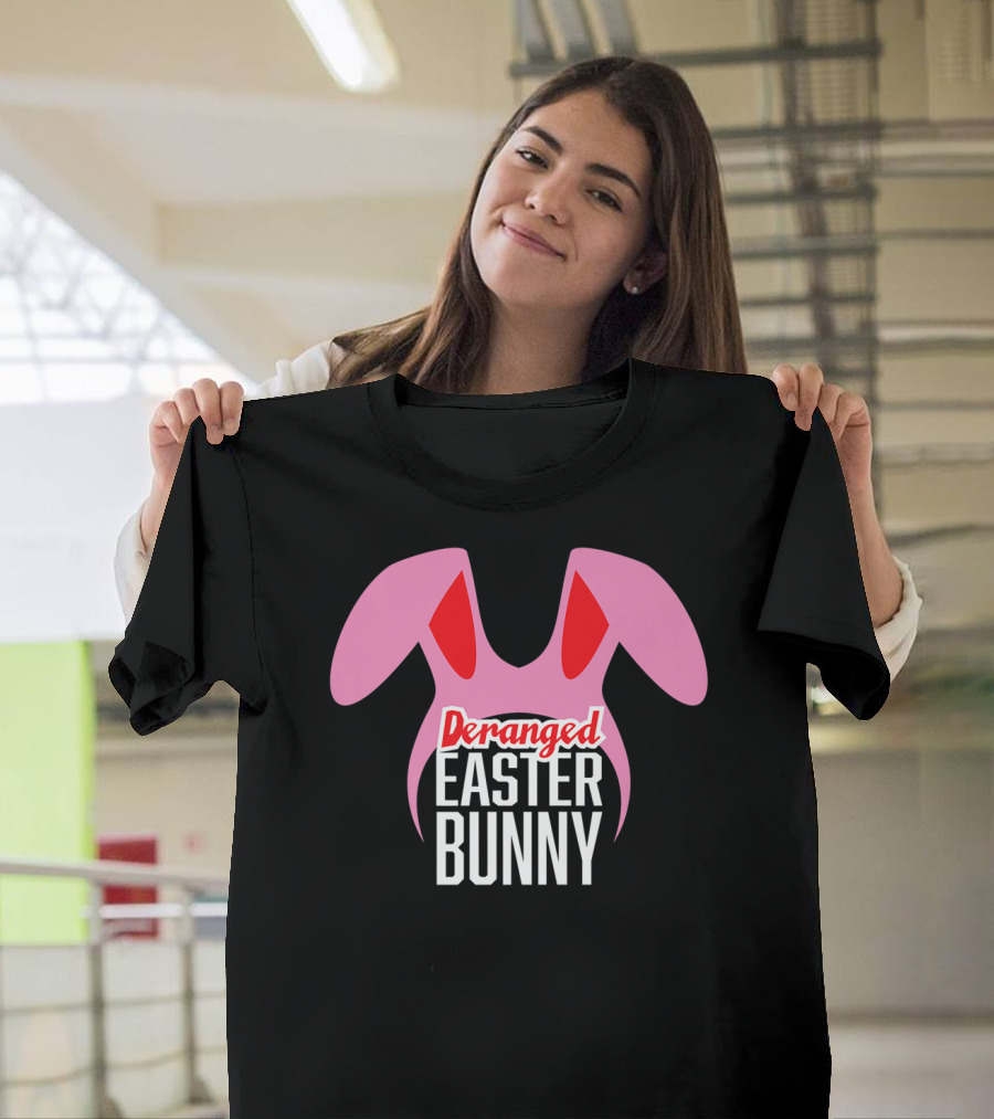 Deranged Easter Bunny Funny Christmas Movie Pink Bunny Ears T-Shirt