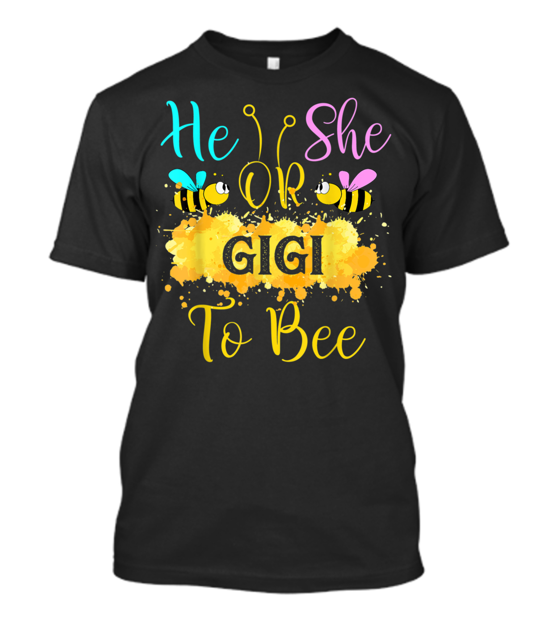 He Or She Gigi To Bee T-Shirt