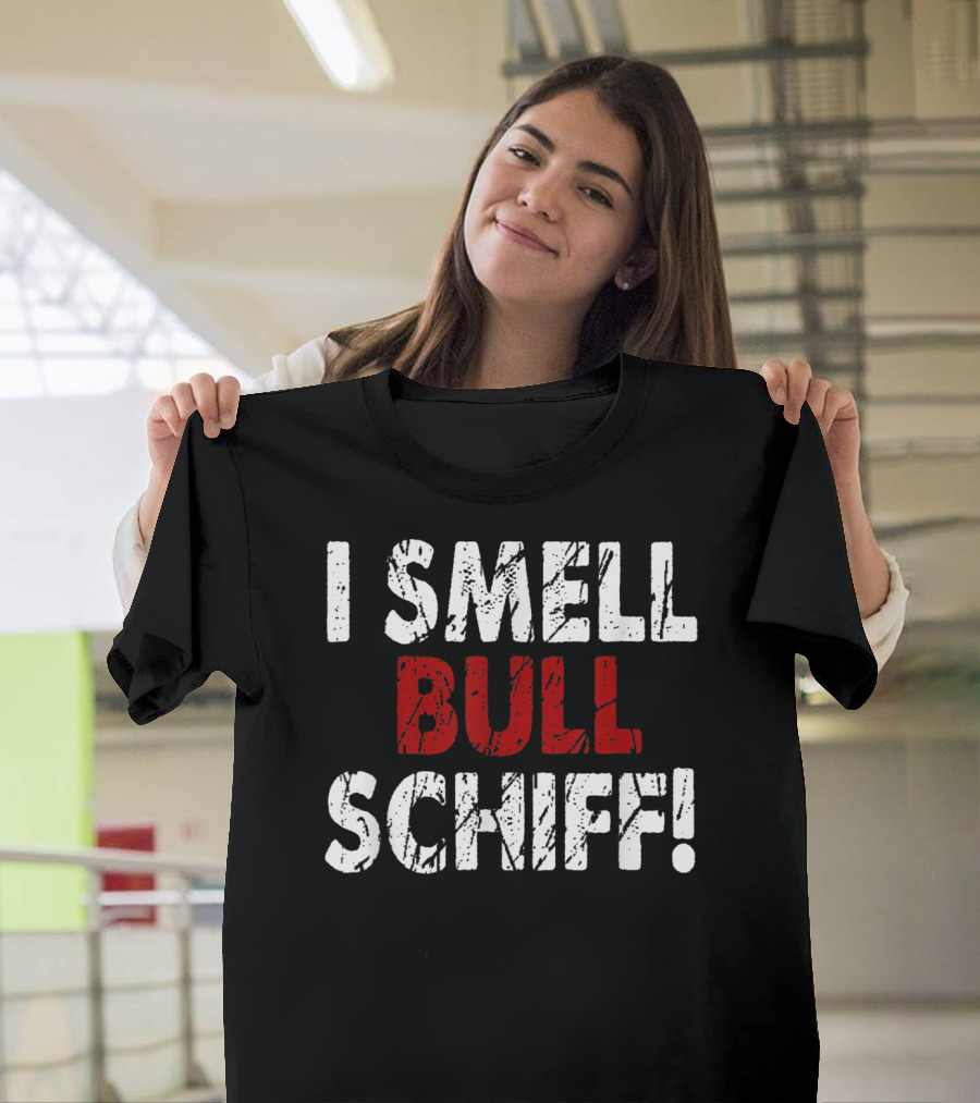 I Smell Bull Schiff Funny Political Wordplay T-Shirt