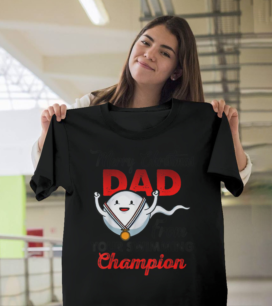 Merry Christmas Dad From Your Swimming Champion T-Shirt