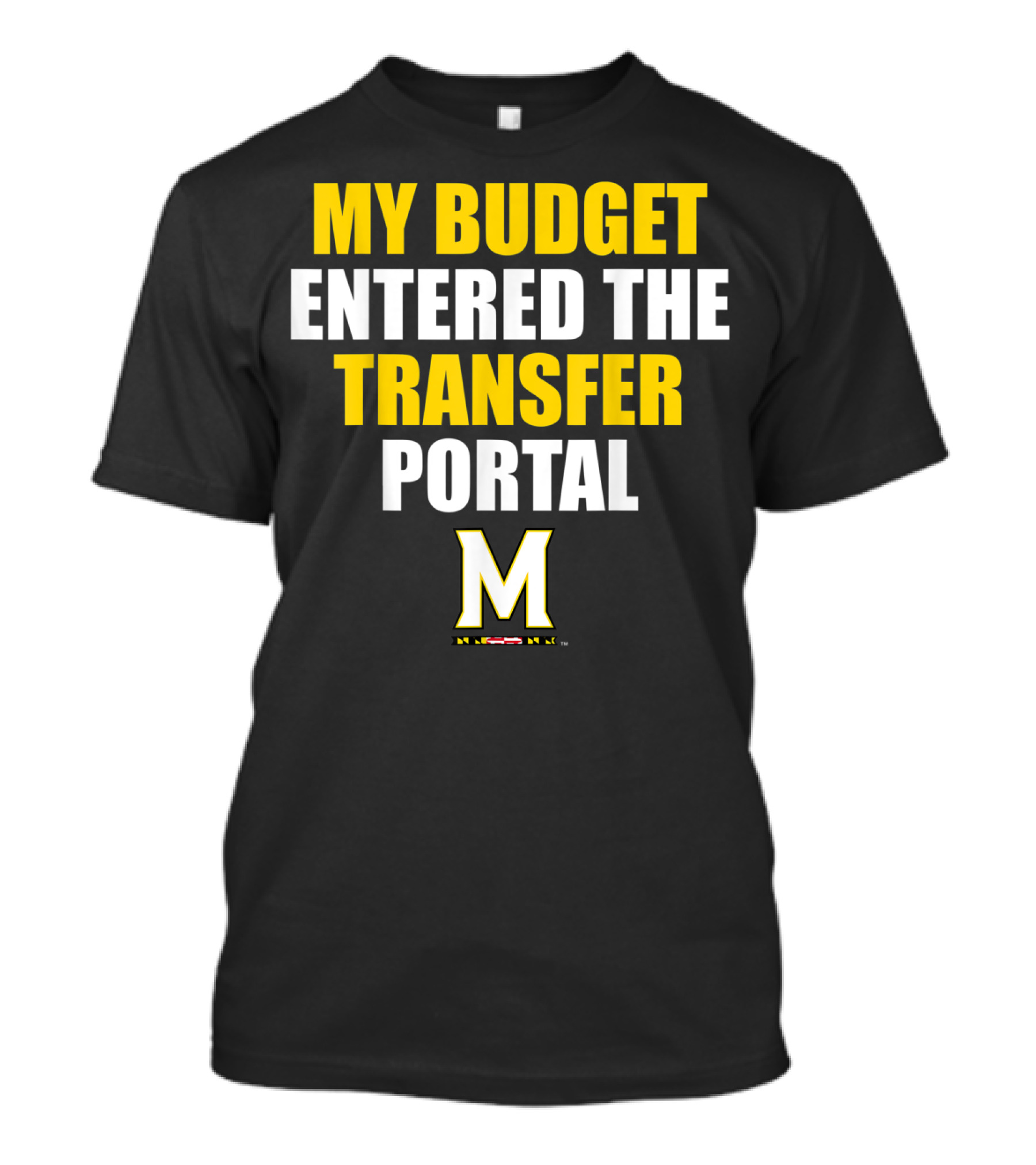 My Budget Entered The Transfer Portal M Yellow T-Shirt