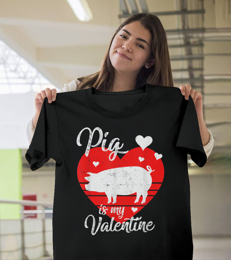 Pig Is My Valentine Heart Design with Pig Silhouette and Hearts T-Shirt