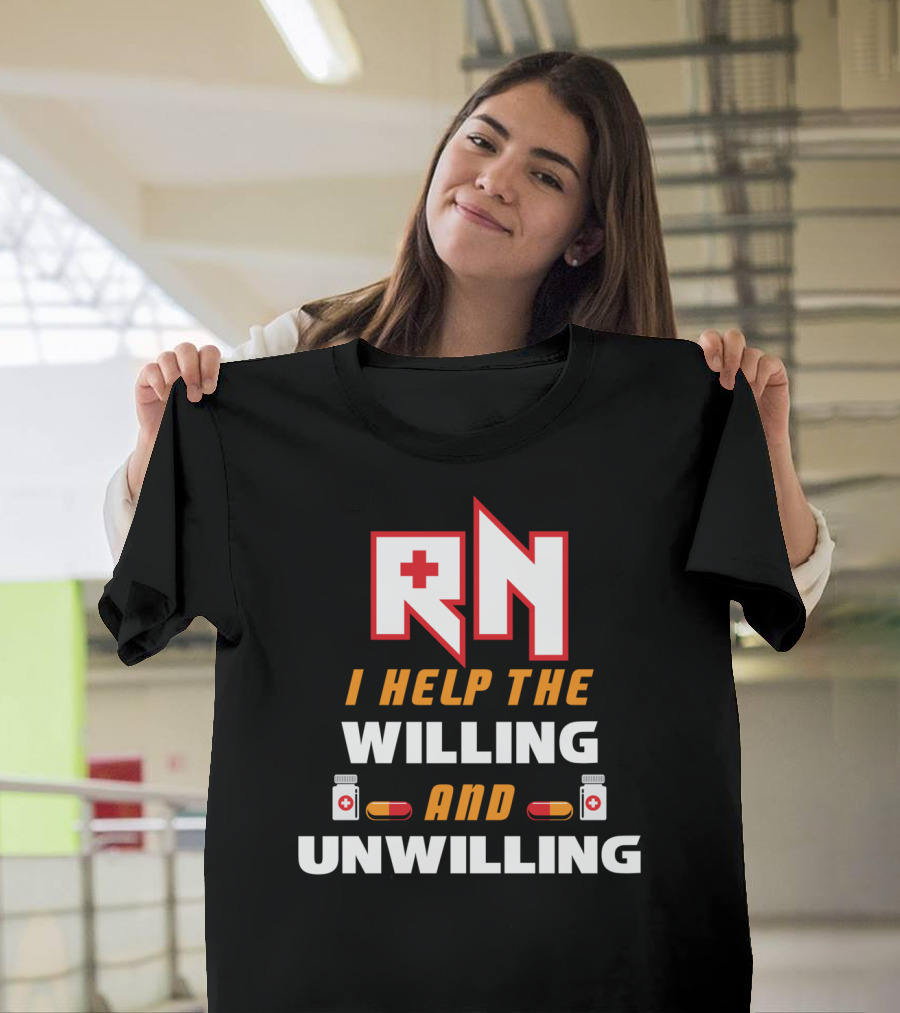 RN I Help The Willing And Unwilling Medical Cross Pills T-Shirt