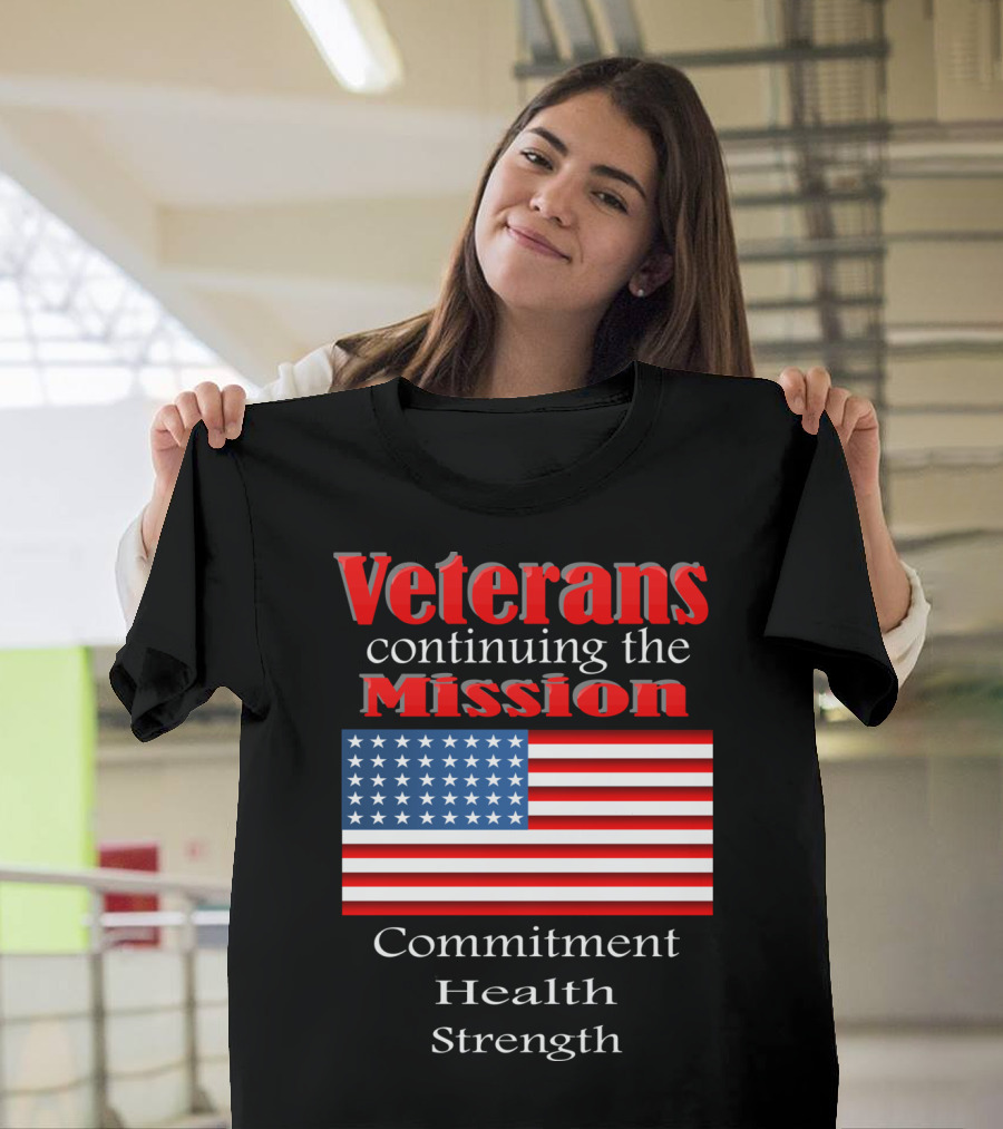 Veterans Continuing the Mission Commitment Health Strength USA Flag T-Shirt