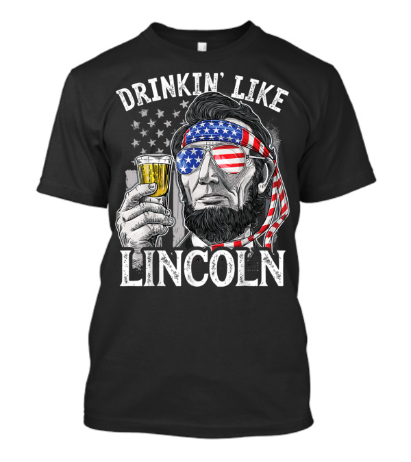 Drinkin' Like Lincoln 4Th Of July Patriotic USA Bandana T-Shirt