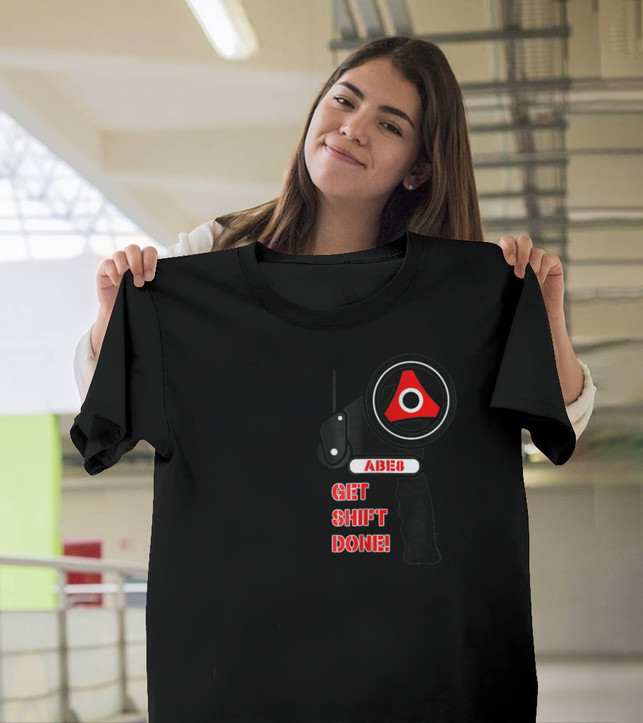 Abe8 Tape Gun Get Shift Done With Red Triangle T-Shirt