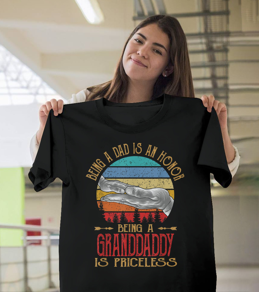Being A Dad Is An Honor Being A Granddaddy Is Priceless T-Shirt